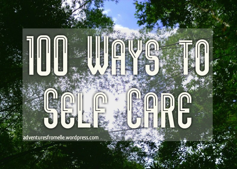 Self-Care Manifesto | 100 Ways to Self Care