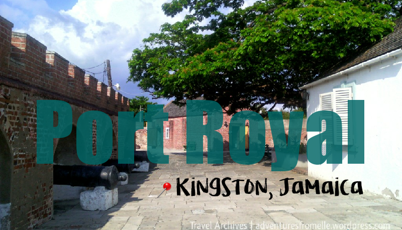 Port Royal: From Pirate City to Sleepy Village