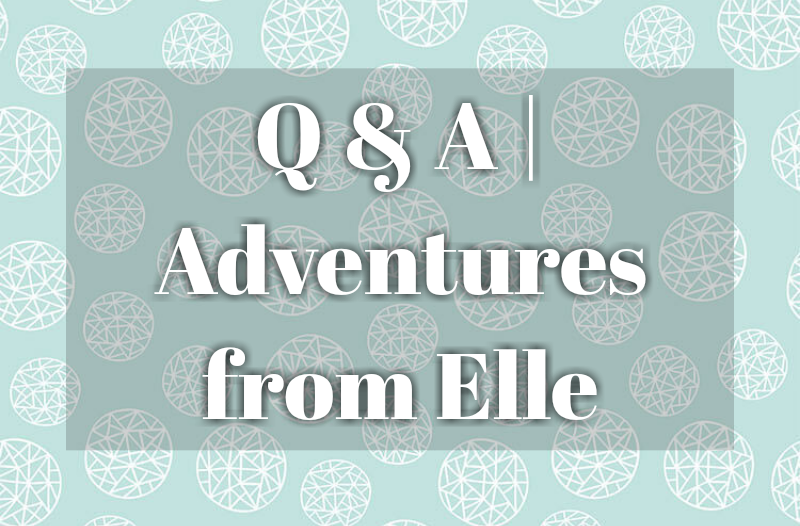 Q&A | Adventures from Elle