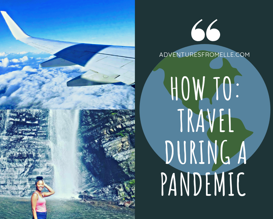 How to Travel During A Pandemic