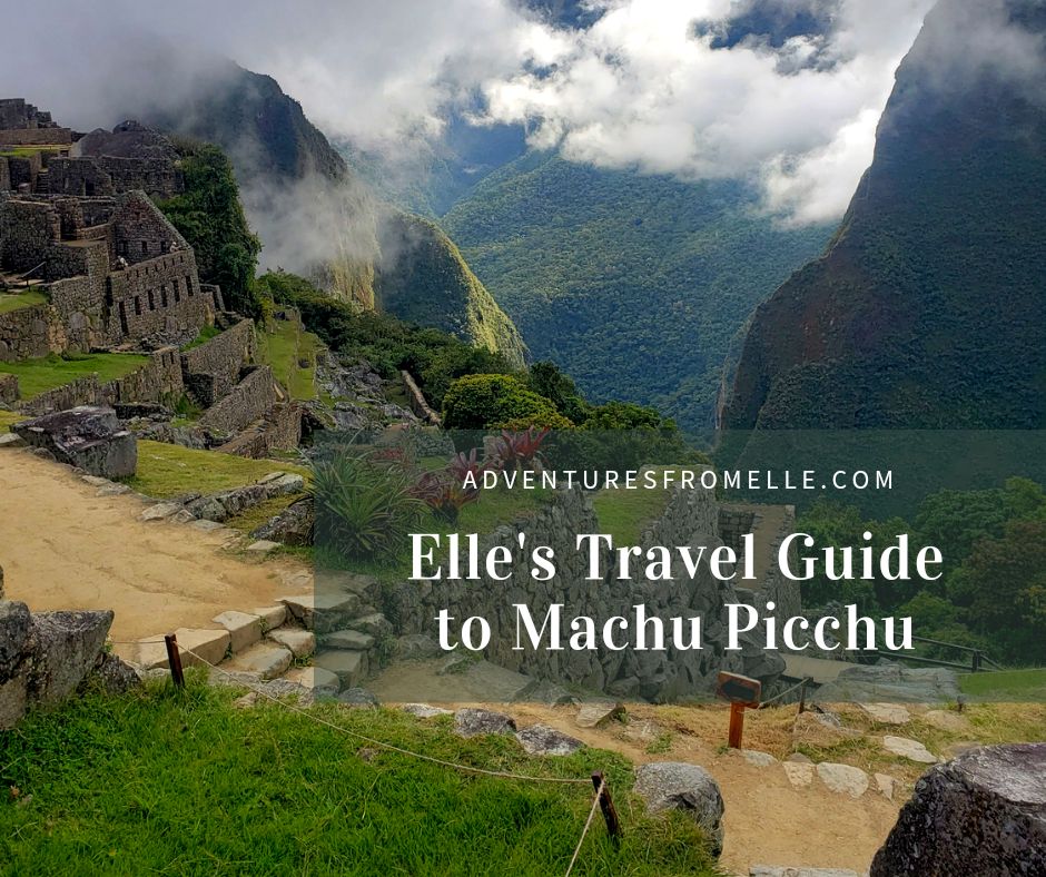 Elle’s Guide to Machu Picchu