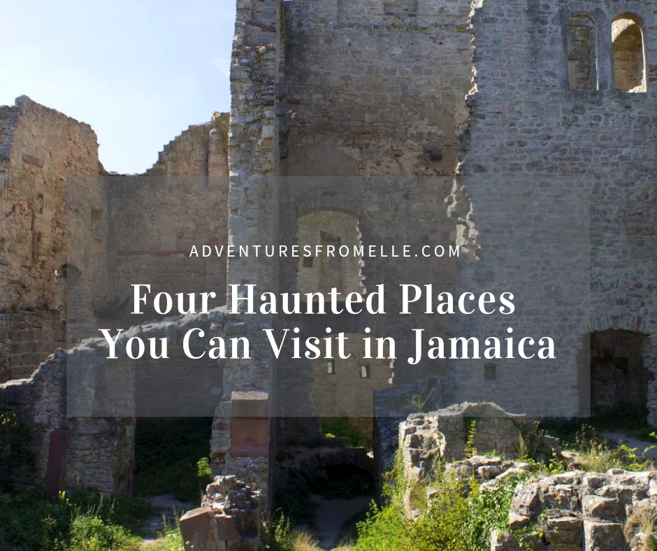 4 Haunted Places to Experience Jamaican Folklore