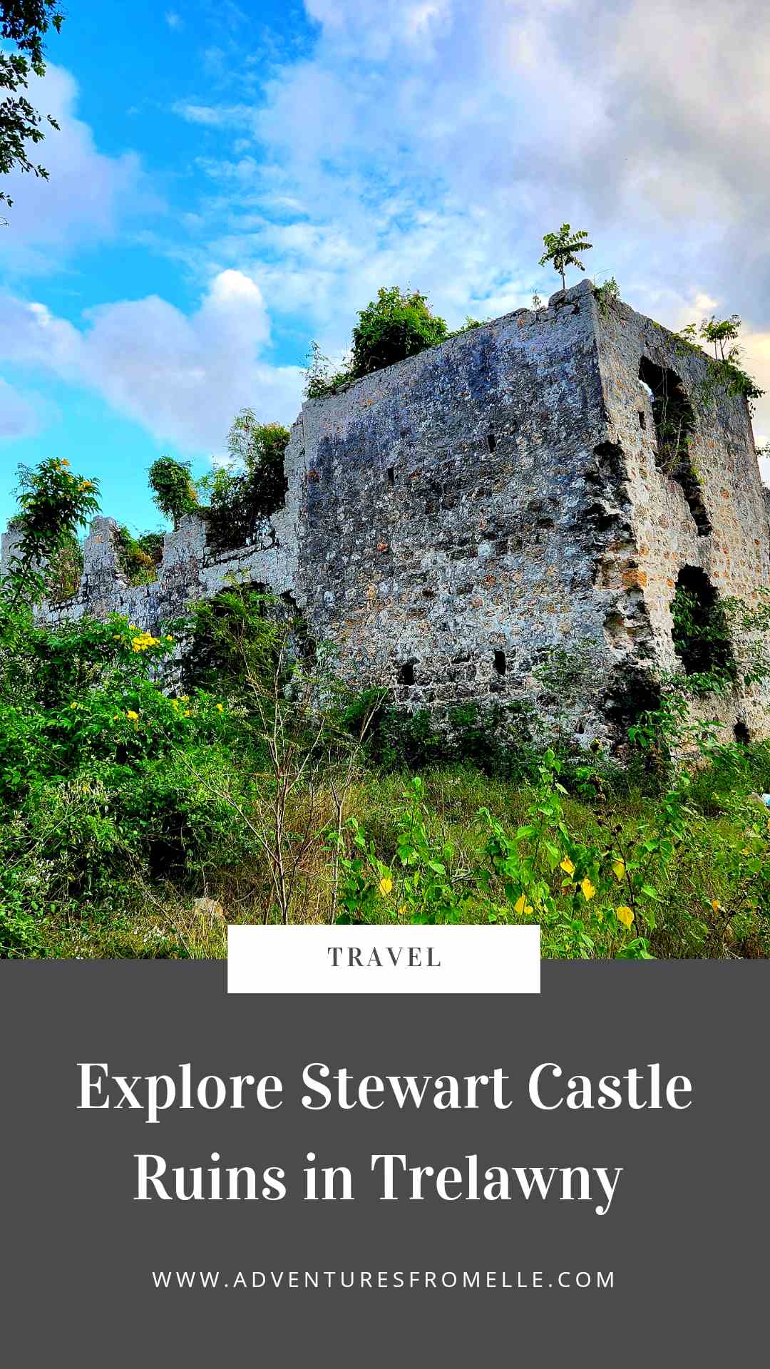 Stewart Castle, Trelawny Adventures from Elle